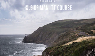 Dream Drives: Isle of Man TT